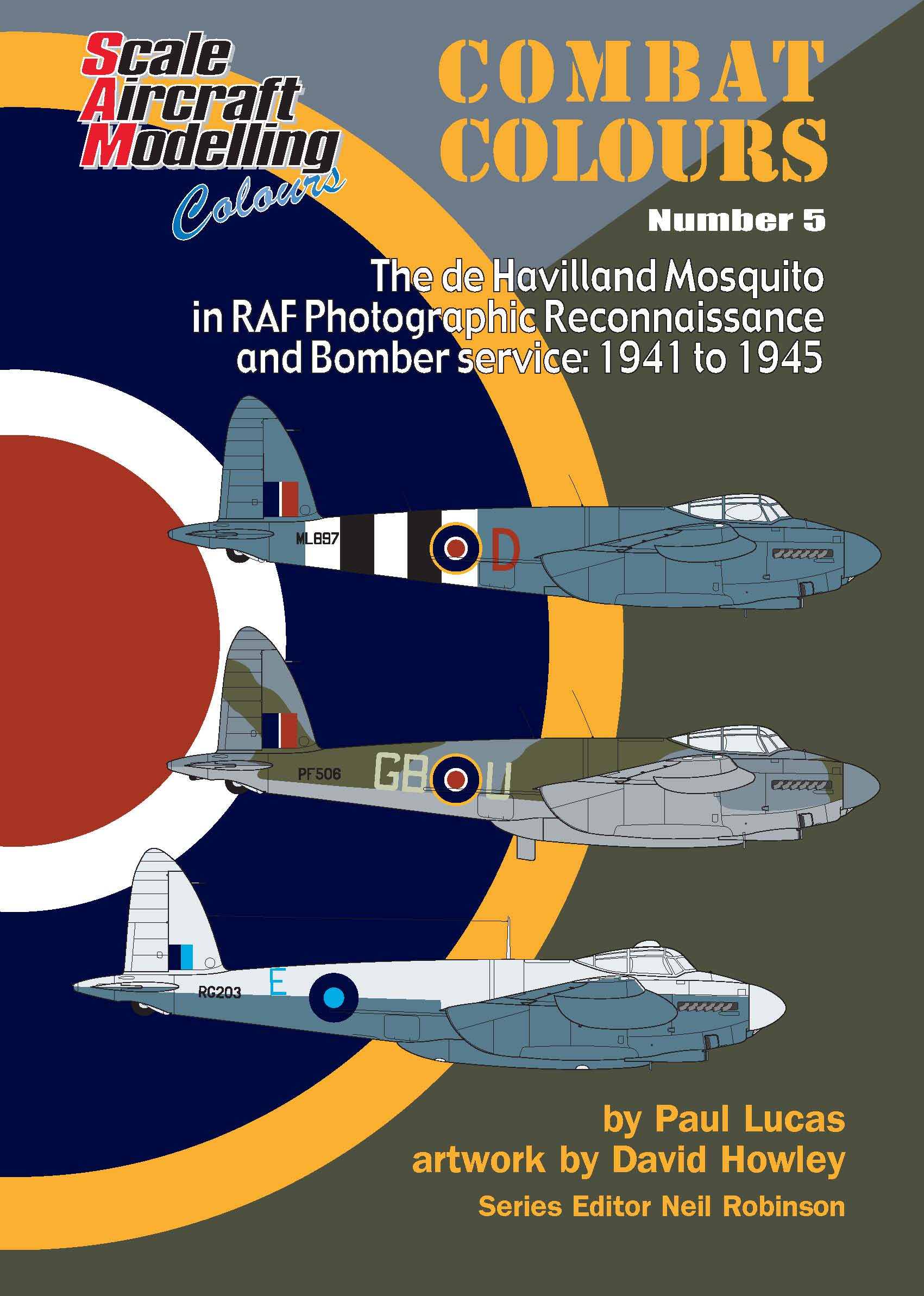 Guideline Publications Combat Colours no 5 The de Havilland Mosquito Combat Colours no 5 The de Havilland Mosquito in RAF Photographic Reconnaissance and Bomber service 1941to 1945 